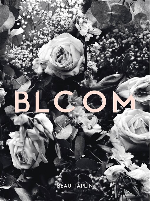 Title details for Bloom by Beau Taplin - Available